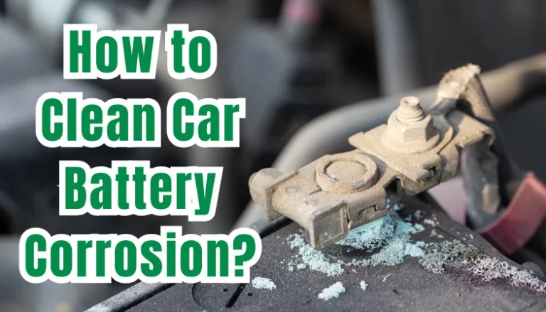 How to Clean Car Battery Corrosion featured Image
