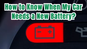 Read more about the article 7 Critical Signs Your Car Needs a New Battery! Answering ‘How Do I Know When My Car Needs a New Battery?’