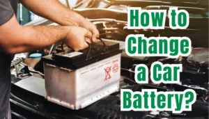 Read more about the article How to Change a Car Battery? Discover 5 Easy Steps to Successfully Replace a Car Battery